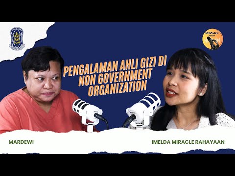 Pengalaman Ahli Gizi di NGO | PERSAGI Kabupaten Jepara PODCAST Eps. 15