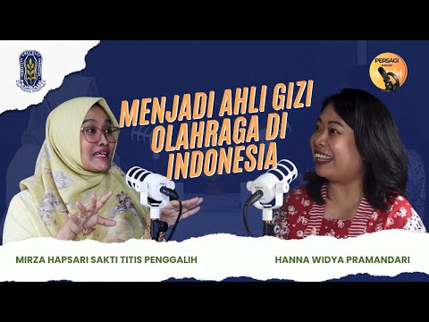 Seperti Apa Menjadi Ahli Gizi Olahraga di Indonesia? | PERSAGI Kabupaten Jepara PODCAST Eps. 12